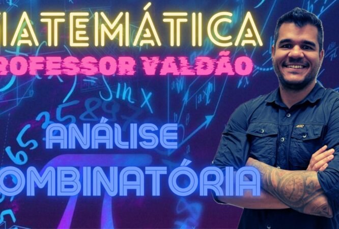 ANÁLISE COMBINATÓRIA