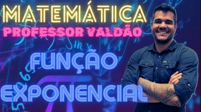 FUNÇÃO EXPONENCIAL