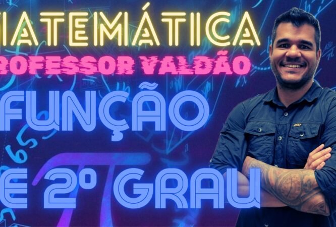 FUNÇÃO SEGUNDO GRAU